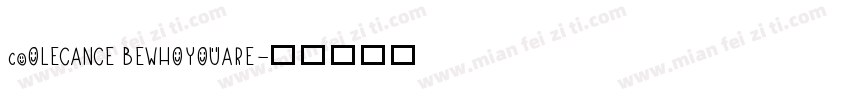 coOLECANCE BEWHOYOUARE字体转换